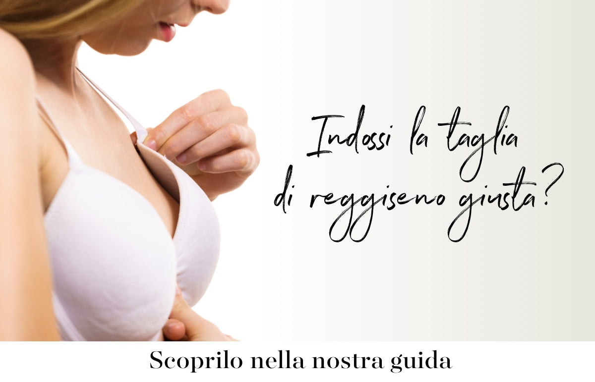 Come posso trovare il reggiseno giusto per me?